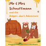 Mr & Mrs Schnuffmann and the Didgeri...don't Adventure: A Honey-Sweet Australian Adventure of Friendship, Music, and Kindness