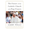 The Future of the Catholic Church with Pope Francis