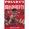 Posada's Broadsheets: Mexican Popular Imagery, 1890-1910
