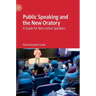 Public Speaking and the New Oratory: A Guide for Non-Native Speakers