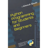 Python Programming for Students and Beginners: Coding stories for high school students, kids, and new programmers