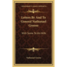 Letters By And To General Nathanael Greene: With Some To His Wife