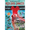 Red Bird Danced