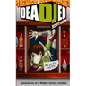 Dead Jed: Adventures of a Middle School Zombie