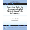 Emerging Roles for Hippocampal Adult Neural Stem Cells in Memory