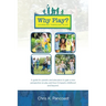 Why Play? Learning Through Play