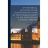 An Historical Account of the Plantation in Ulster at the Commencement of the Seventeenth Century, 1608-1620