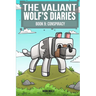 The Valiant Wolf's Diaries Book 9: Conspiracy