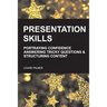 Presentation Skills: Portraying Confidence, Answering Tricky Questions & Structuring Content.