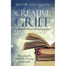 Creative Grief: A Widow & Widower Workbook and Journal