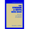 The Kingdom of Quito, 1690 1830: The State and Regional Development