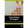 Franchising Strategies: The Entrepreneur's Guide to Success