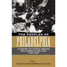 The Peoples of Philadelphia: A History of Ethnic Groups and Lower-Class Life, 1790-1940
