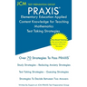 PRAXIS Elementary Education Applied Content Knowledge for Teaching Mathematics - Test Taking Strategies: PRAXIS 7903 - Free Online Tutoring - New 2020