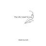 The Life I Used To Live