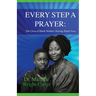 Every Step A Prayer