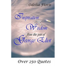 Inspiration & Wisdom from the Pen of George Eliot: Over 250 Quotes