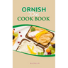 Ornish Diet Cook Book: Nourishing Body, Mind, and Soul: The Ornish Diet Journey