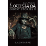 Louisiana Ghost Stories Ii: Lagniappe