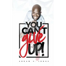 You Can't Give Up