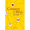 Connect & Win: How to Build Value with the Service of Selling