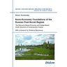 Socio-Economic Foundations of the Russian Post-Soviet Regime: The Resource-Based Economy and Estate-Based Social Structure of Contemporary Russia