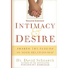 Intimacy & Desire: Awaken The Passion In Your Relationship