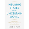 Insuring States in an Uncertain World: Towards the Collaborative Government of Complex Risks