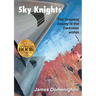 Sky Knights: The Greatest Enemy Is The Darkness Within