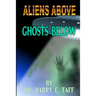 Aliens Above, Ghosts Below