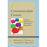 Communication Centers: A Theory-Based Guide to Training and Management