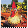 Chickens Named Doug