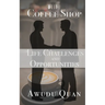 The Coffee Shop: Life Challenges and Opportunities