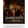 Jamestown: The History and Legacy of England's First Permanent American Settlement