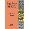 Kings, Queens and Amazons of Dahomey