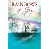 Rainbows of Joy: from a Diary of Despair