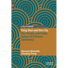 Feng Shui and the City: The Private and Public Spaces of Chinese Geomancy