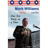 Mark Williams. Taking Back America One Tea Party at a time