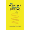 The Honeybee Rivals the Spring