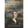 Freedom's Lonely Cry