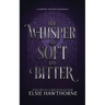 Her Whisper so Soft and Bitter: A Sapphic Fantasy Romance