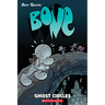 Ghost Circles: A Graphic Novel (Bone #7): Volume 7