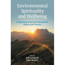 Environmental Spirituality and Wellbeing: Integrating Social and Therapeutic Theory and Practice