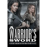 A Warrior's Sword: 10 Strategies to Build Hope and Stand Strong in the Midst of a Battle