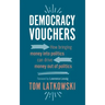 Democracy Vouchers: How bringing money into politics can drive money out of politics