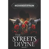 The Streets Divine: Book I