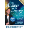The Answer Is Energy: A Thirty-Day Guide to Creating Your Ideal Life, Embracing True Abundance, and Knowing Your Worth from Within