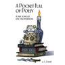 A Pocket Full of Poesy: A tiny tome of epic proportions