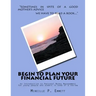 Begin To Plan Your Financial Future: An Introduction to Personal Money Management for young people and others in need of a review