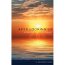 Keep Looking Up: Sermons on the Psalms